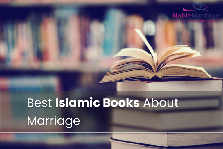 7 Best Islamic Books About Marriage You Must Read In 2026